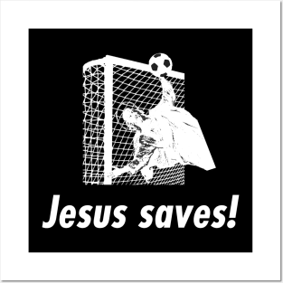 Jesus saves! Posters and Art